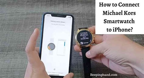 michael kors smartwatch verbinden met iphone|How To Connect Michael Kors Smartwatch To iPhone.